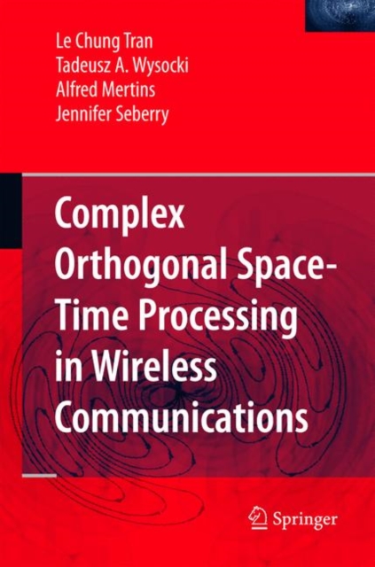 Complex Orthogonal Space-Time Processing in Wireless Communications, Paperback / softback Book