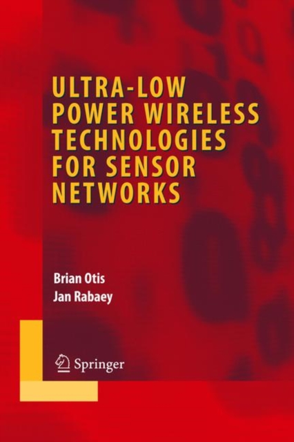 Ultra-Low Power Wireless Technologies for Sensor Networks, Paperback / softback Book