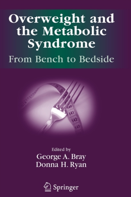 Overweight and the Metabolic Syndrome: : From Bench to Bedside, Paperback / softback Book