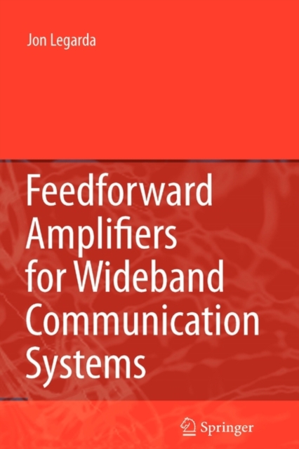 Feedforward Amplifiers for Wideband Communication Systems, Paperback / softback Book