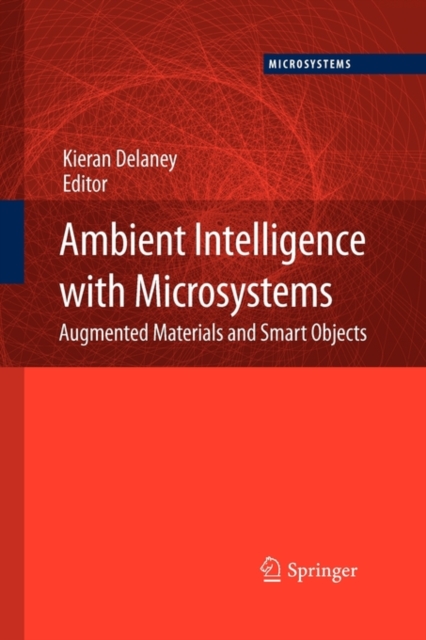 Ambient Intelligence with Microsystems : Augmented Materials and Smart Objects, Paperback / softback Book