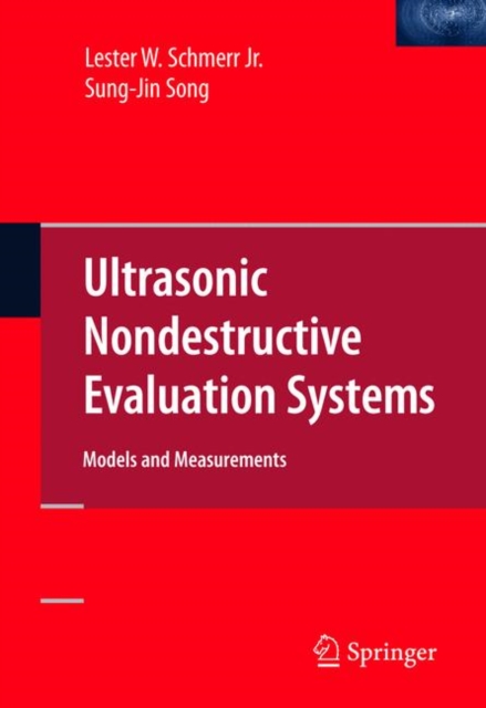 Ultrasonic Nondestructive Evaluation Systems : Models and Measurements, Paperback / softback Book