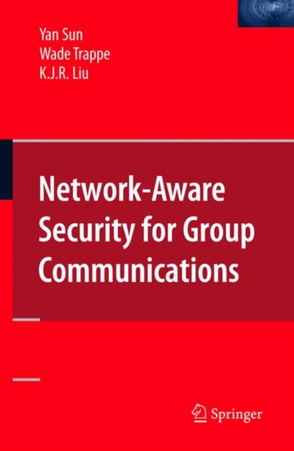 Network-Aware Security for Group Communications, Paperback / softback Book