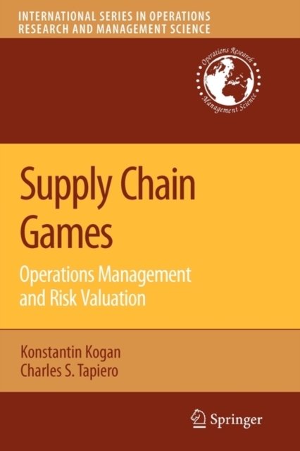 Supply Chain Games: Operations Management and Risk Valuation, Paperback / softback Book