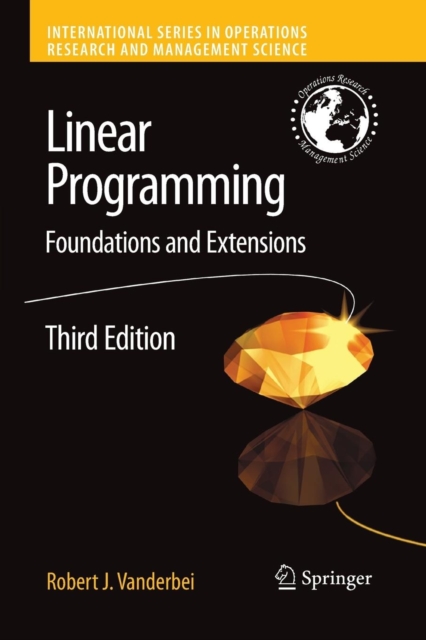 Linear Programming : Foundations and Extensions, Paperback / softback Book
