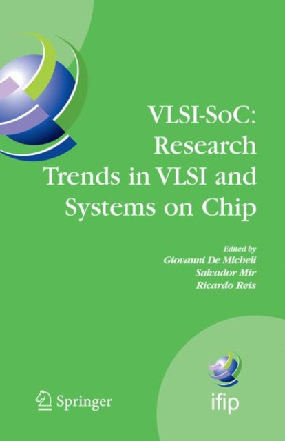 VLSI-SoC: Research Trends in VLSI and Systems on Chip : Fourteenth International Conference on Very Large Scale Integration of System on Chip (VLSI-SoC2006), October 16-18, 2006, Nice, France, Paperback / softback Book