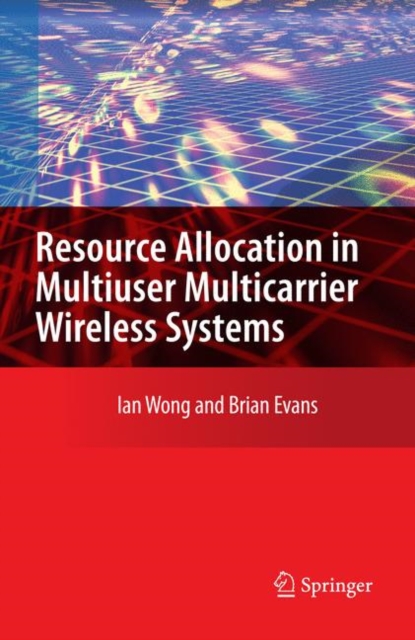 Resource Allocation in Multiuser Multicarrier Wireless Systems, Paperback / softback Book