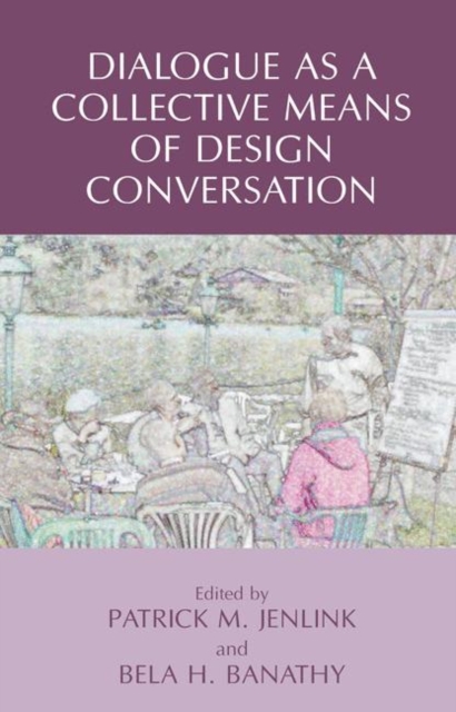 Dialogue as a Collective Means of Design Conversation, Paperback / softback Book