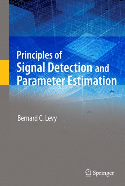 Principles of Signal Detection and Parameter Estimation, Paperback / softback Book
