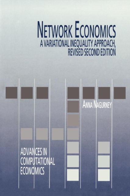 Network Economics : A Variational Inequality Approach, Paperback / softback Book