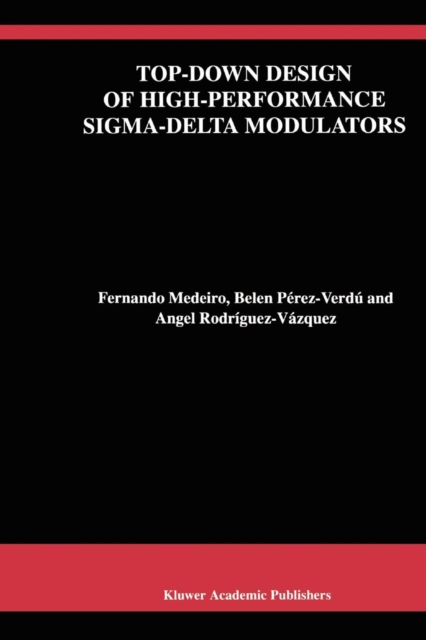 Top-Down Design of High-Performance Sigma-Delta Modulators, Paperback / softback Book