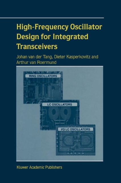 High-Frequency Oscillator Design for Integrated Transceivers, Paperback / softback Book
