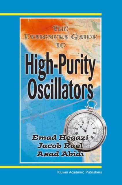 The Designer's Guide to High-Purity Oscillators, Paperback / softback Book