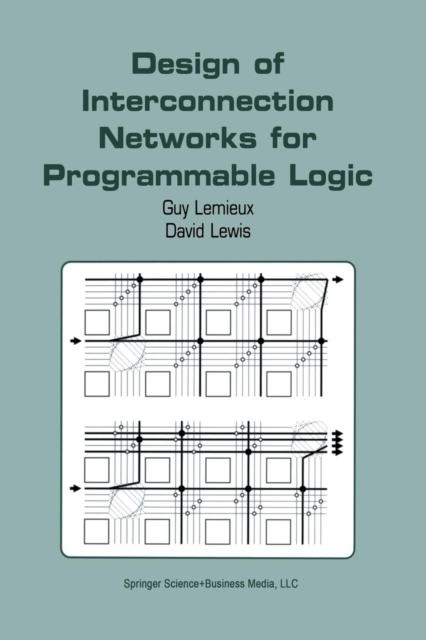 Design of Interconnection Networks for Programmable Logic, Paperback / softback Book