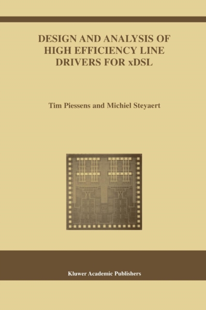 Design and Analysis of High Efficiency Line Drivers for xDSL, Paperback / softback Book