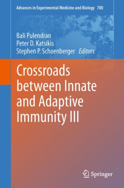 Crossroads between Innate and Adaptive Immunity III, Hardback Book