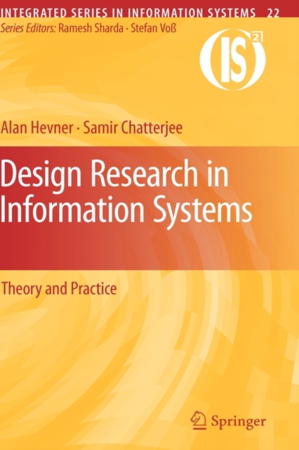 Design Research in Information Systems : Theory and Practice, Hardback Book
