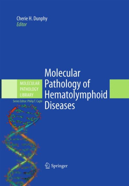 Molecular Pathology of Hematolymphoid Diseases, Hardback Book