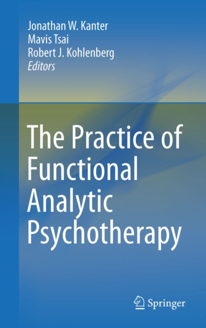 The Practice of Functional Analytic Psychotherapy, PDF eBook
