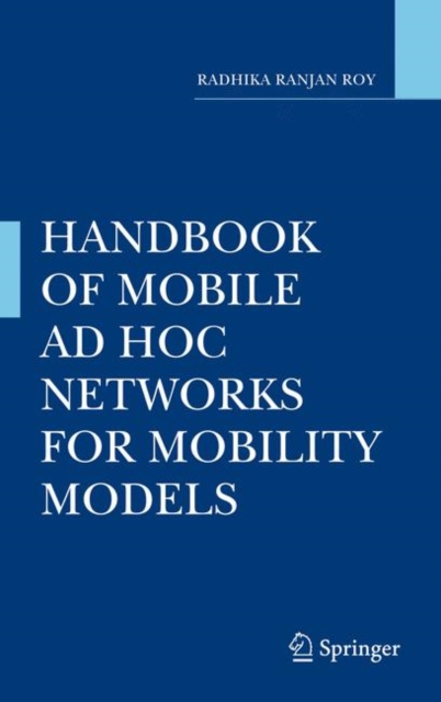 Handbook of Mobile Ad Hoc Networks for Mobility Models, Hardback Book