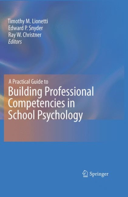 A Practical Guide to Building Professional Competencies in School Psychology, Hardback Book