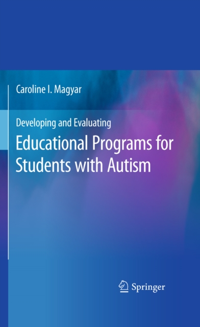 Developing and Evaluating Educational Programs for Students with Autism, PDF eBook
