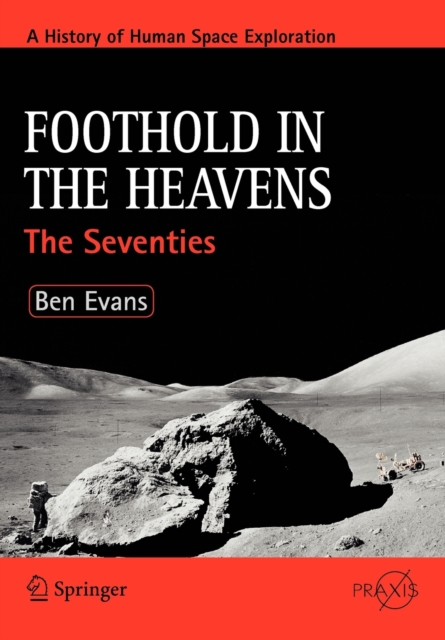 Foothold in the Heavens : The Seventies, Paperback / softback Book