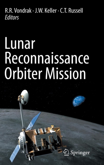 Lunar Reconnaissance Orbiter Mission, Hardback Book