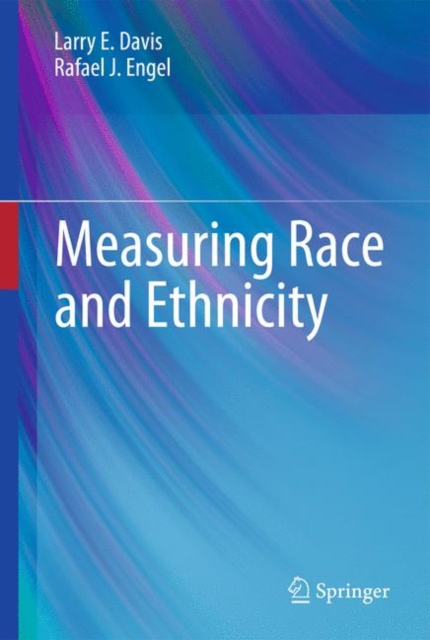 Measuring Race and Ethnicity, Hardback Book