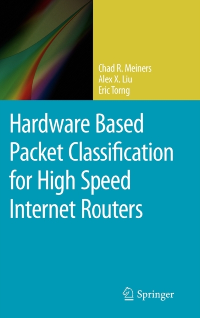 Hardware Based Packet Classification for High Speed Internet Routers, Hardback Book