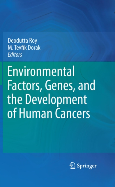 Environmental Factors, Genes, and the Development of Human Cancers, PDF eBook