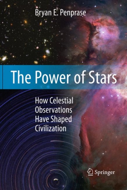 The Power of Stars : How Celestial Observations Have Shaped Civilization, Mixed media product Book