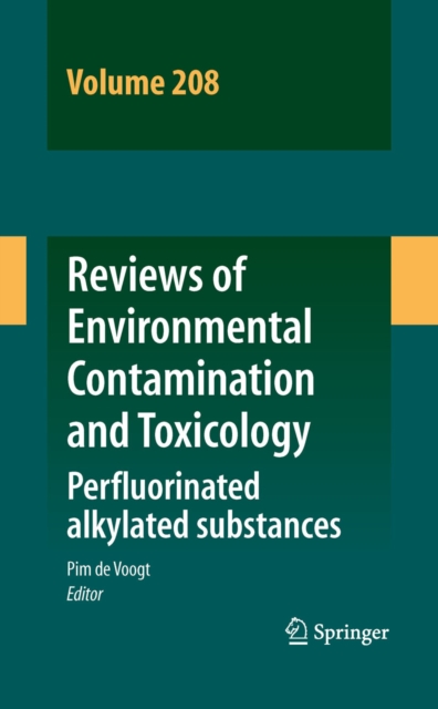 Reviews of Environmental Contamination and Toxicology Volume 208 : Perfluorinated alkylated substances, PDF eBook