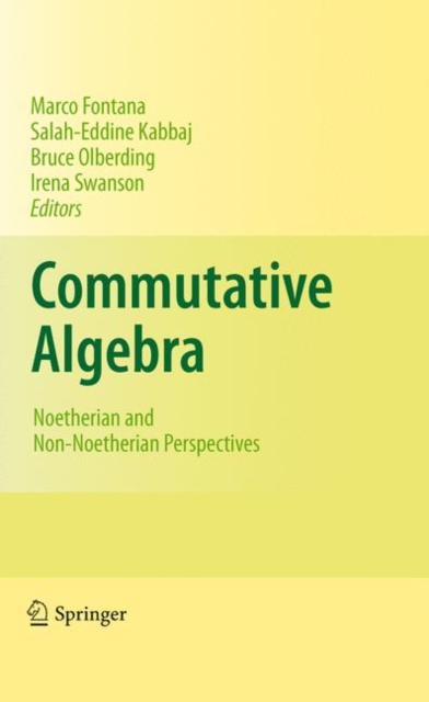 Commutative Algebra : Noetherian and Non-Noetherian Perspectives, Hardback Book