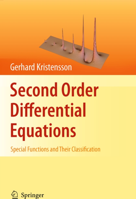 Second Order Differential Equations : Special Functions and Their Classification, PDF eBook