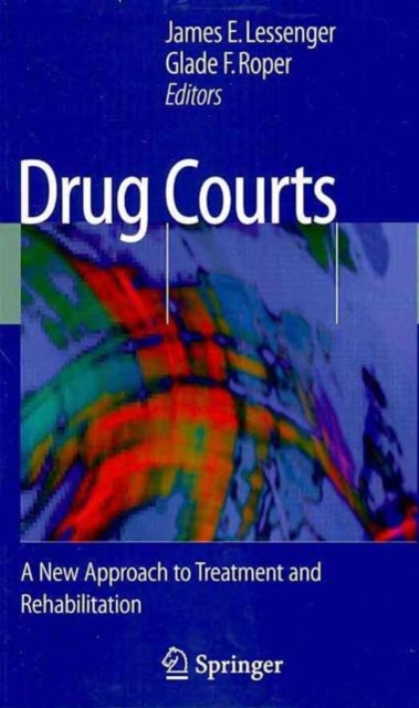 Drug Courts : A New Approach to Treatment and Rehabilitation, Paperback / softback Book