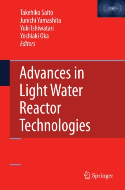 Advances in Light Water Reactor Technologies, PDF eBook