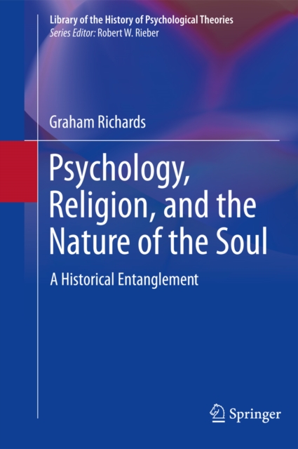 Psychology, Religion, and the Nature of the Soul : A Historical Entanglement, PDF eBook