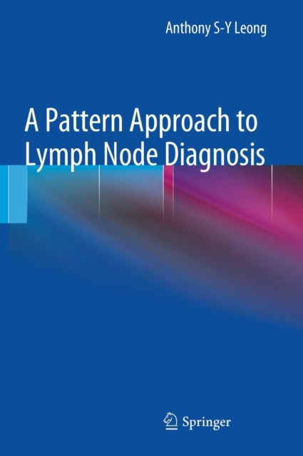 A Pattern Approach to Lymph Node Diagnosis, Hardback Book