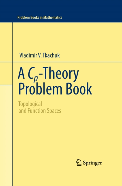 A Cp-Theory Problem Book : Topological and Function Spaces, PDF eBook