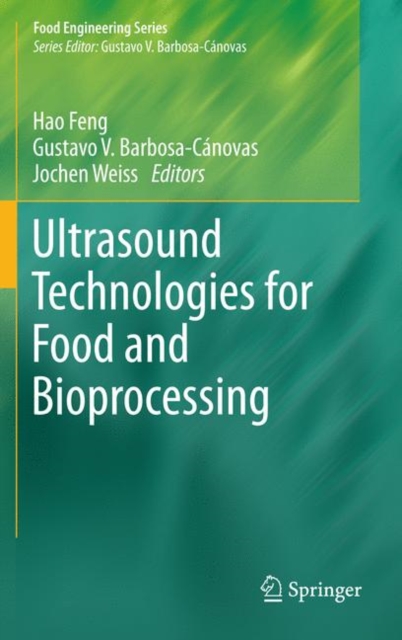 Ultrasound Technologies for Food and Bioprocessing, Hardback Book