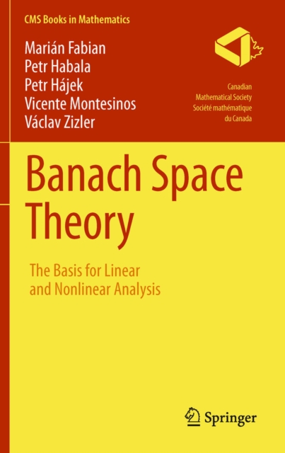 Banach Space Theory : The Basis for Linear and Nonlinear Analysis, PDF eBook