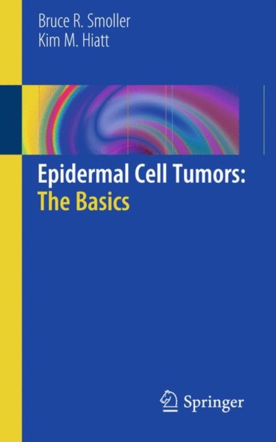 Epidermal Cell Tumors: The Basics, Paperback / softback Book