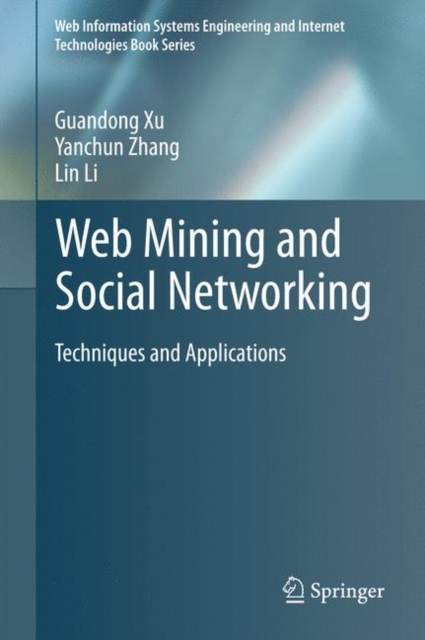 Web Mining and Social Networking : Techniques and Applications, Hardback Book