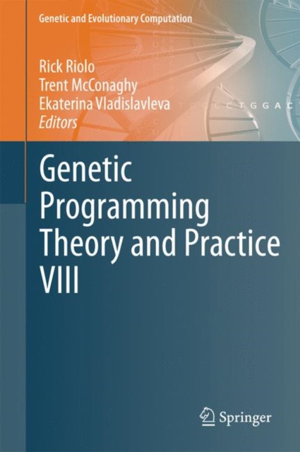 Genetic Programming Theory and Practice VIII, Hardback Book