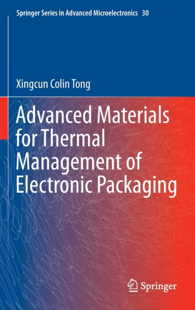 Advanced Materials for Thermal Management of Electronic Packaging, Hardback Book