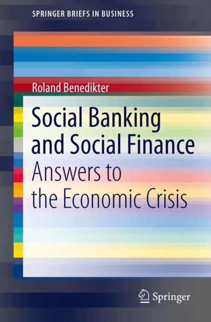 Social Banking and Social Finance : Answers to the Economic Crisis, PDF eBook