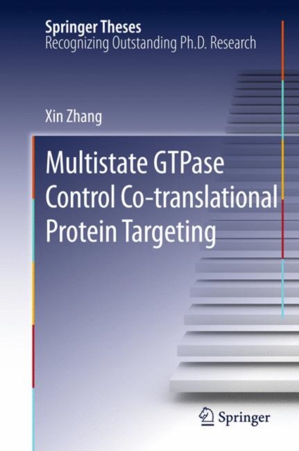 Multistate GTPase Control Co-translational Protein Targeting, Hardback Book