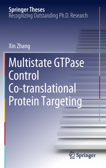 Multistate GTPase Control Co-translational Protein Targeting, PDF eBook