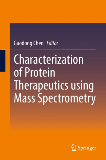 Characterization of Protein Therapeutics using Mass Spectrometry, PDF eBook